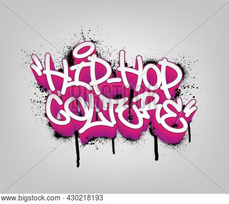 Hip Hop Culture Tag Graffiti Style Label Lettering. Vector Illustration