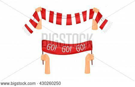 Soccer Football Fan Attributes Set. Hands Holding Red And White Scarf And Banner Cartoon Vector Illu