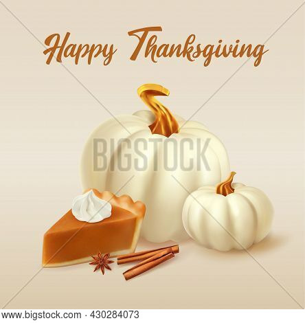 Piece Of Pumpkin Pie With Whipped Cream And White Pumpkins. 3d Realistic Vector Illustration Of Pump