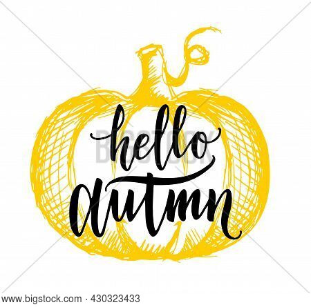 Hello Autumn Design Template Print With Orange Pumpkin Background. Hello Autumn Lettering. Vector Ha
