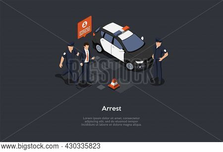 Isometric 3d Illustration. Cartoon Style Vector Composition On Police Arrest Concept. Policemen Stan