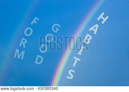 Form Good Habits Symbol. Rainbow In The Blue Sky. Words Form Good Habits. Peaceful Nature. Beautiful