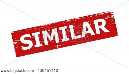Red Similar Rectangle Seal. Similar Title Is Inside Rectangle Shape. Rough Similar Seal In Red Color