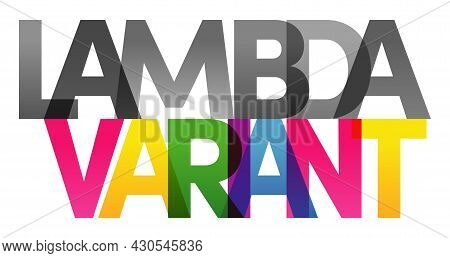 Lambda Variant Colored Vector Banner. Corporate Concept. Gradient Text. Transparency Letters Rainbow