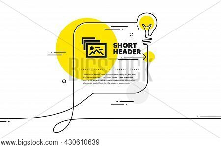 Photo Album Simple Icon. Continuous Line Idea Chat Bubble Banner. Image Thumbnail Sign. Picture Gall