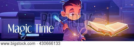 Magic Time Poster With Boy Reading Spell Book At Night. Vector Banner With Cartoon Illustration Of Y