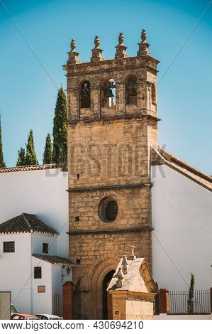 Ronda, Spain. Old Church Of Padre Jesus Iglesia De Padre Jesus Is A 16th Century Gothic Style Church