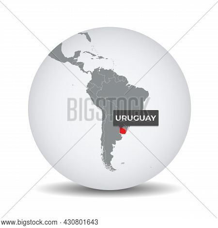 World Globe Map With The Identication Of Uruguay. Map Of Uruguay. Uruguay On Grey Political 3d Globe