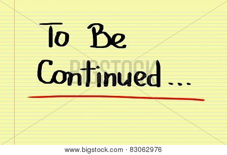 To Be Continued Concept