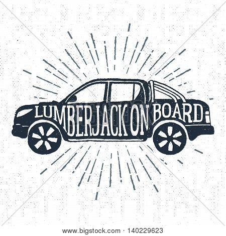 Hand drawn vintage badge with textured pickup truck vector illustration and 