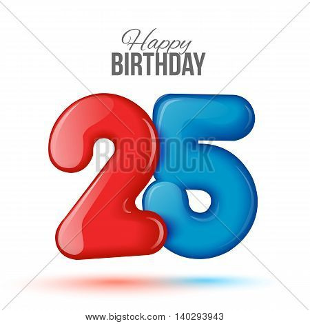 Sample greeting card to the 25 th anniversary. Air 3D red numbers from the figures. Invitation card to the party with balloons on a white background. 