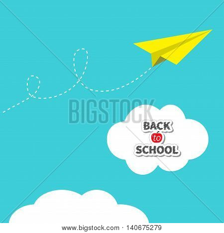 Yellow origami paper plane dash line track with loop in the sky. Back to school text in white cloud. Flat design. Blue background. Vector illustration