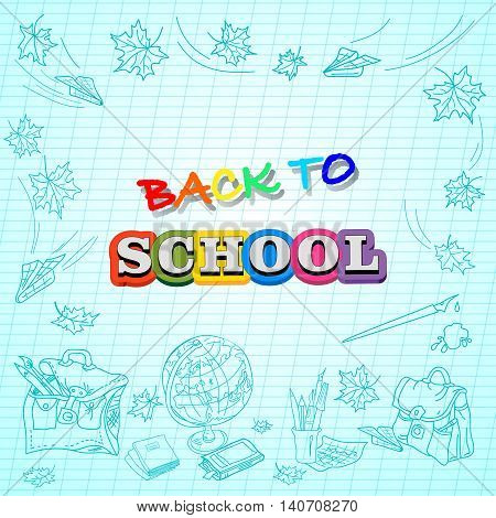 exercise book with the inscription back to school and school supplies.