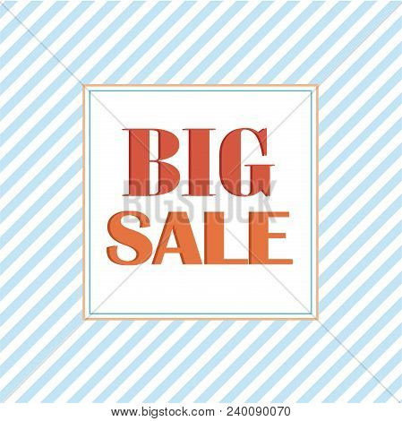 Big Sale Tag In Square On Colorful Background. Vector Design Illustration Eps 10.