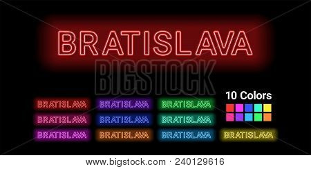 Neon Name Of Bratislava City. Vector Illustration Of Bratislava Inscription Consisting Of Neon Outli