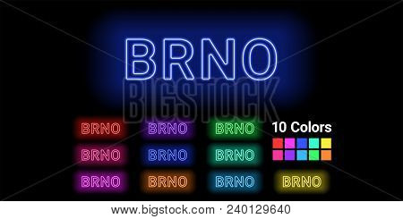 Neon Name Of Brno City. Vector Illustration Of Brno Inscription Consisting Of Neon Outlines, With Ba