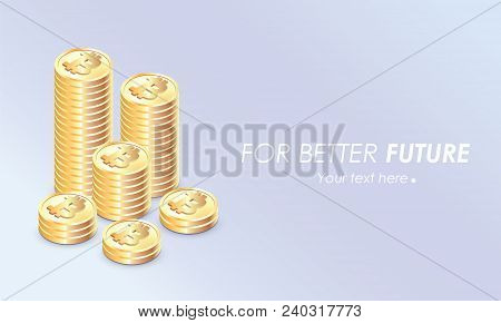 Bitcoin Growth Concept. Stacks Of Gold Coins Like Income Graph With Bitcoin. Money Icon In Isometric