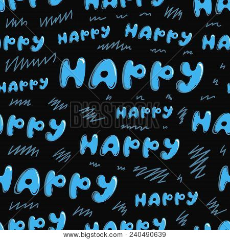 Seamless Texture With Blue Letters And The Inscription Happy