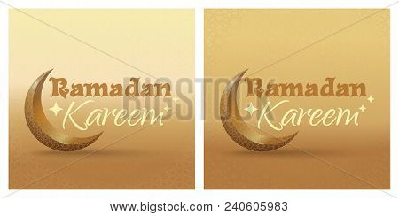Greeting Backgrounds Set For Ramadan Kareem. Greeting Cards Collection With Islamic Symbol Crescent.
