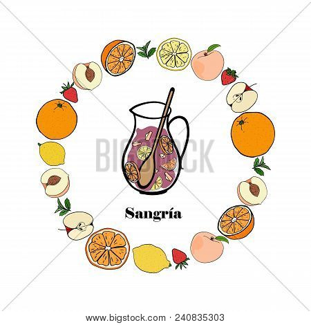 Sangria. Traditional Spanish Alcohol Drink. Hand Drawn Jug Of Fresh Homemade Sangria In Round Frame 
