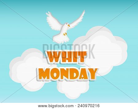 Illustration Of Dove And Cloud With Whit Monday Text On The Occasion Of Christian Whit Monday