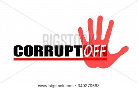 Banner With Sign Turn Off Corruption. Symbol Human Palm With Word 
