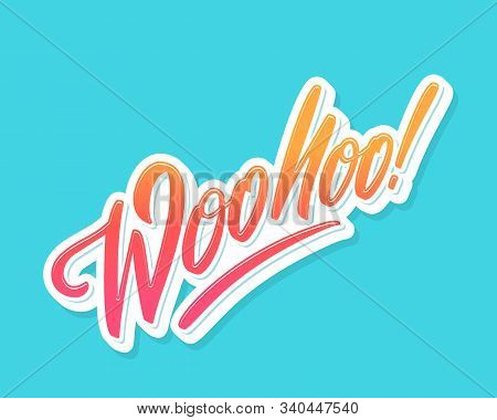 Woohoo. Vector Lettering Banner. Vector Hand Drawn Illustration.
