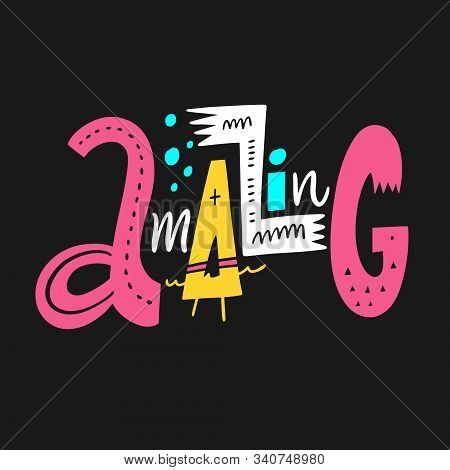 Amasing Word. Hand Drawn Vector Illustration. Scandinavian Typography.