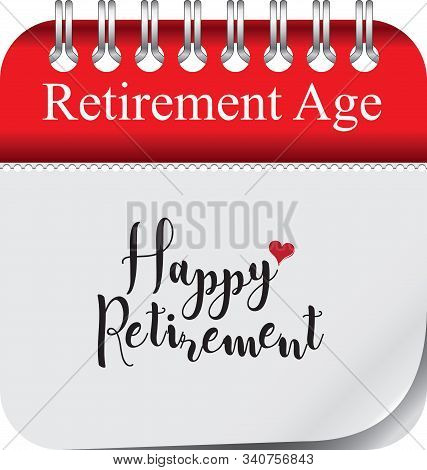 Calendar Date For Happy Retirement Age. Vector
