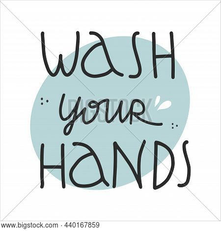 Wash Your Hands Lettering On Blue Round Shaped Background