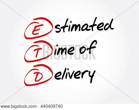 Etd - Estimated Time Of Delivery Acronym, Business Concept Background