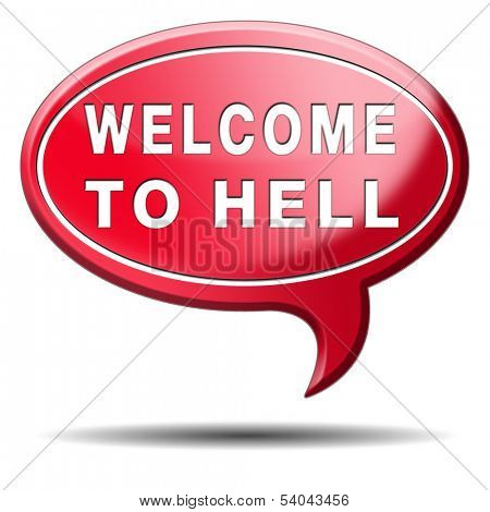 welcome to hell evil sinner go to the devil disaster