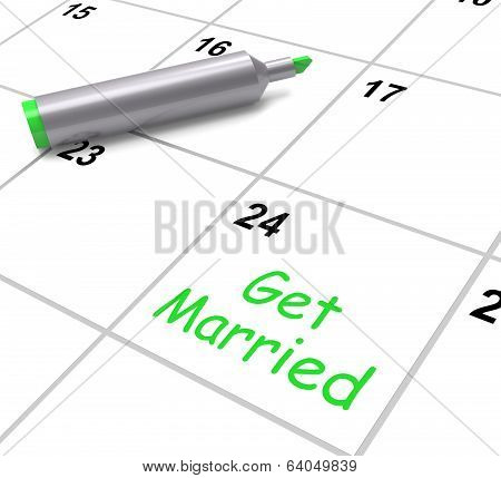 Get Married Calendar Means Wedding Day And Vows