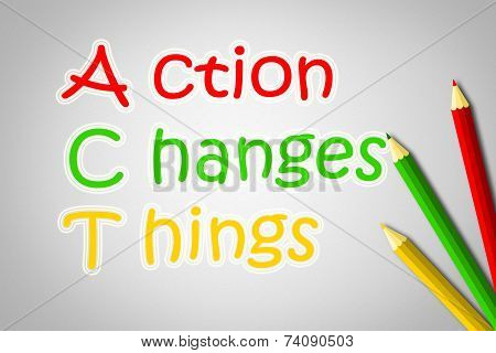 Action Changes Things