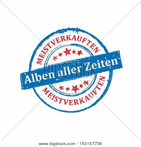The most sold Music album all the time (German language: Meistverkauften Alben aller zeiten) - grunge blue label / sticker, also for print. Grunge layer is applied exactly on the colored stamp.