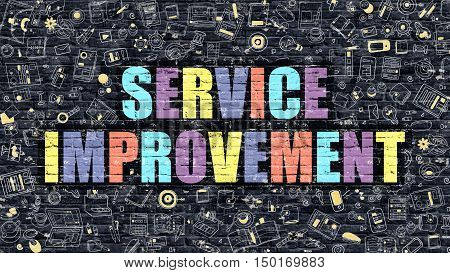 Service Improvement Concept. Service Improvement Drawn on Dark Wall. Service Improvement in Multicolor. Service Improvement Concept. Modern Illustration in Doodle Design of Service Improvement.