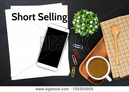 Text Short Selling on white paper / business concept