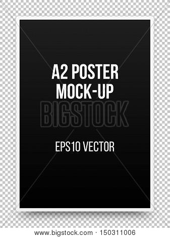 A2 black poster realistic template, mock-up with margins, realistic shadow and transparent background for design concepts, presentations, web, identity, prints. Vector illustration.