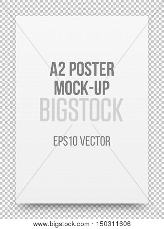 A2 white poster realistic template, mock-up with margins, realistic shadow and transparent background for design concepts, presentations, web, identity, prints. Vector illustration.