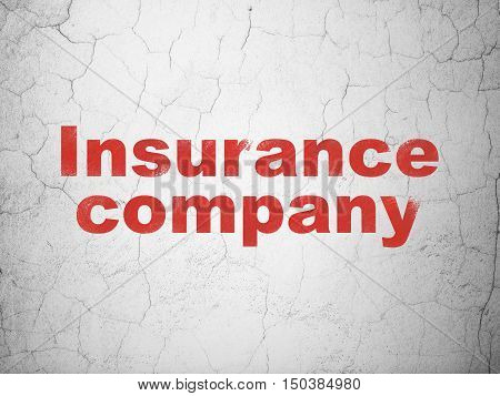 Insurance concept: Red Insurance Company on textured concrete wall background
