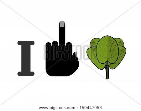 I Hate Spinach. Fuck And Green Leaf Lettuce. Fresh Greens