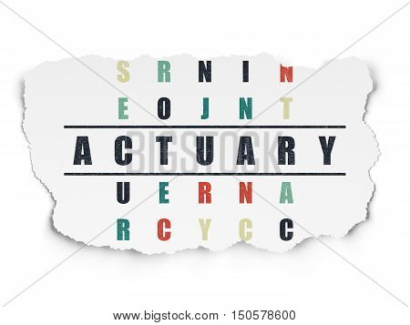 Insurance concept: Painted black word Actuary in solving Crossword Puzzle on Torn Paper background