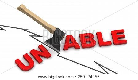 Unable Is Becoming Able. The Concept Of Changing The Conclusion. The Ax Cuts Off Word Unable To Word