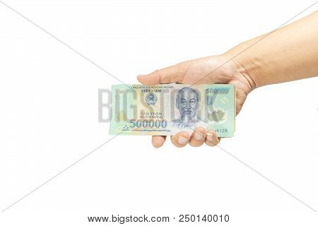 Clipping Path Money In Vietnam On Hand (socialist Republic Of Vietnam), Dong, Vnd, Pay, Exchange Mon