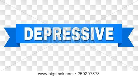 Depressive Text On A Ribbon. Designed With White Title And Blue Stripe. Vector Banner With Depressiv