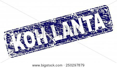 Koh Lanta Stamp Seal Watermark With Grunge Style. Seal Shape Is A Rounded Rectangle With Frame. Blue