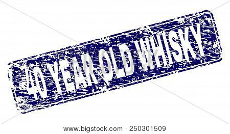 40 Year Old Whisky Stamp Seal Watermark With Distress Style. Seal Shape Is A Rounded Rectangle With 