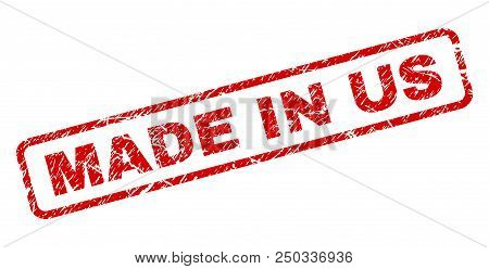 Made In Us Stamp Seal Print With Distress Style. Red Vector Rubber Print Of Made In Us Text With Cor