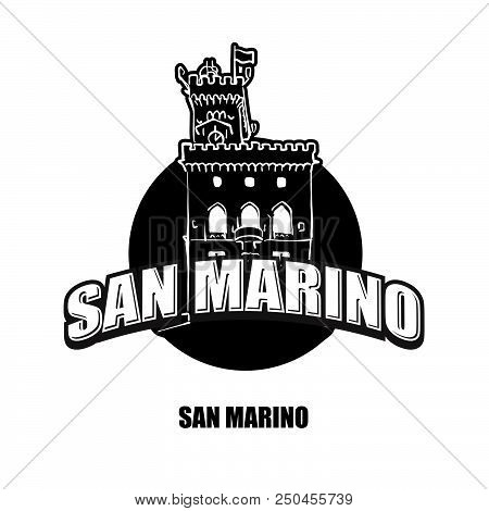 San Marino Castle Black And White Logo For High Quality Prints. Hand Drawn Vector Sketch.