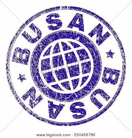 Busan Stamp Print With Distress Texture. Blue Vector Rubber Seal Print Of Busan Text With Scratched 